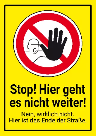 Warnschild Zutritt verbotenWarnung - Zutritt verboten Ende der Straße Bild