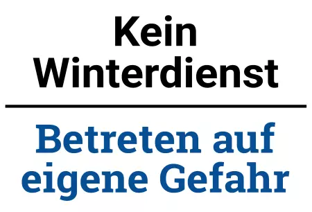 Warnschild Zutritt verbotenWarnung - Zutritt verboten Kein Winterdienst - Betreten auf eigene Gefahr Bild