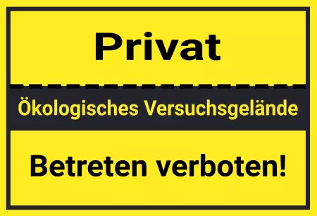 Warnschild Zutritt verbotenWarnung - Zutritt verboten Ökologisches Versuchsgelände Bild