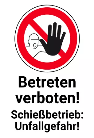 Warnschild Zutritt verbotenWarnung - Zutritt verboten Schießbetrieb - Betreten verboten Bild