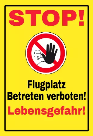 Warnschild Zutritt verbotenWarnung - Zutritt verboten STOP - Flugplatz Bild