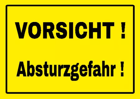Warnschild Zutritt verbotenWarnung - Zutritt verboten Vorsicht ! Absturzgefahr Bild